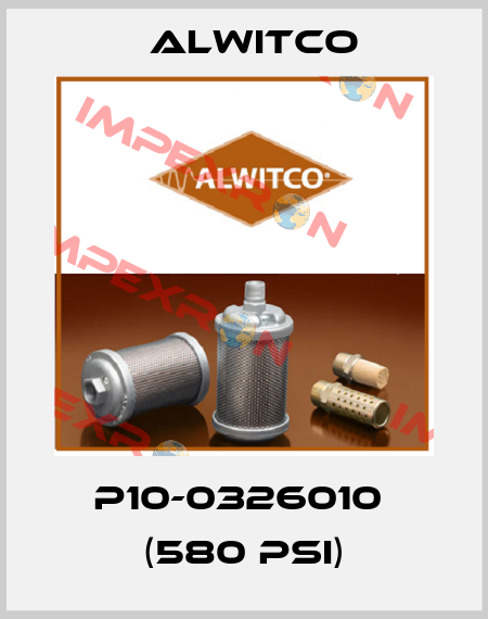 P10-0326010  (580 PSI) Alwitco