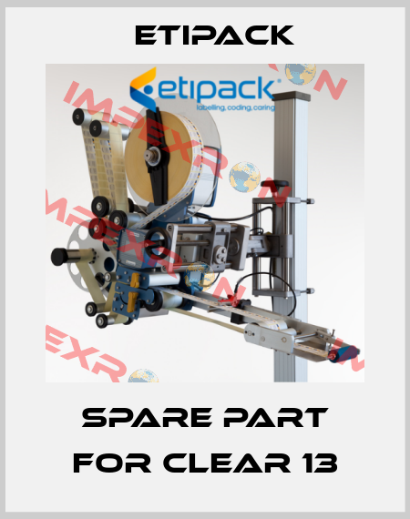 Spare part for CLEAR 13 Etipack