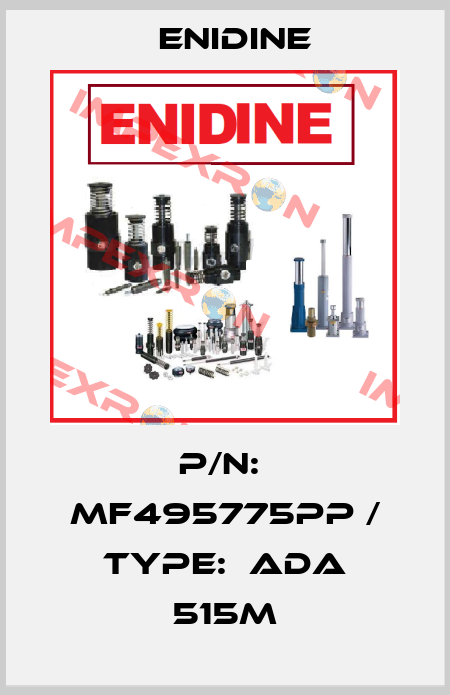 P/N:  MF495775PP / TYPE:  ADA 515M Enidine