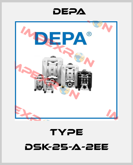 Type DSK-25-A-2EE Depa