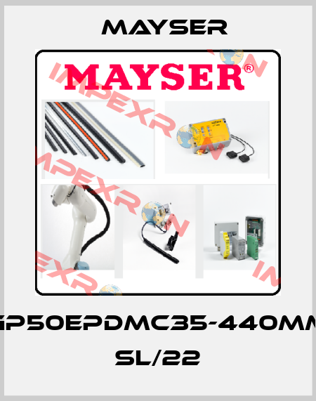 GP50EPDMC35-440MM SL/22 Mayser