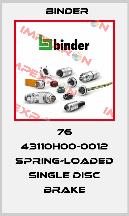 76 43110H00-0012 Spring-loaded single disc brake Binder