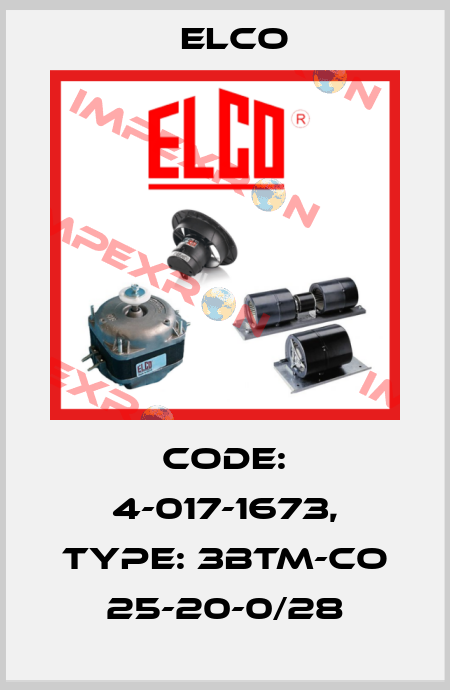 Code: 4-017-1673, Type: 3BTM-CO 25-20-0/28 Elco