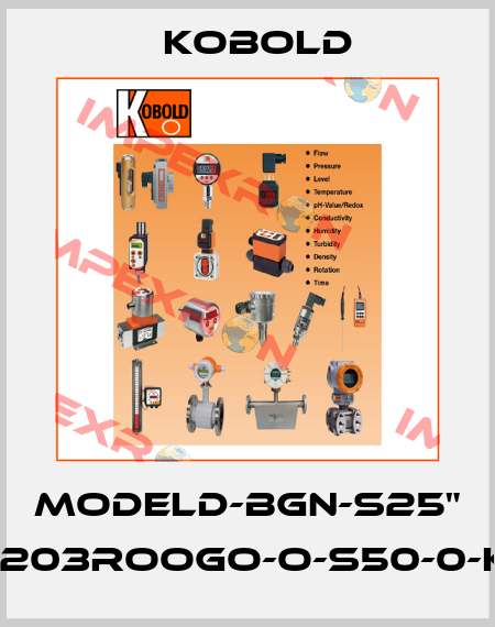 MODELD-BGN-S25" -203ROOGO-O-S50-0-K Kobold