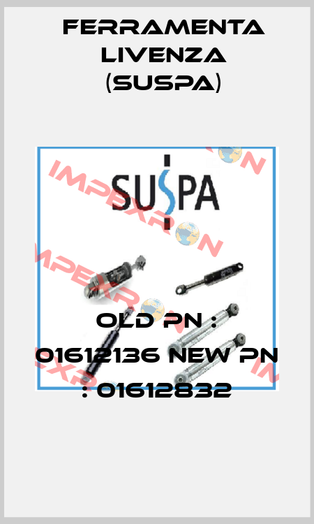 old PN : 01612136 new PN : 01612832 Ferramenta Livenza (Suspa)