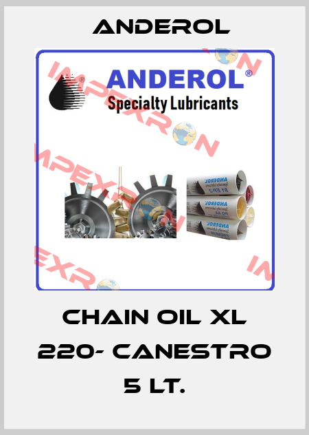 CHAIN OIL XL 220- CANESTRO 5 LT. Anderol
