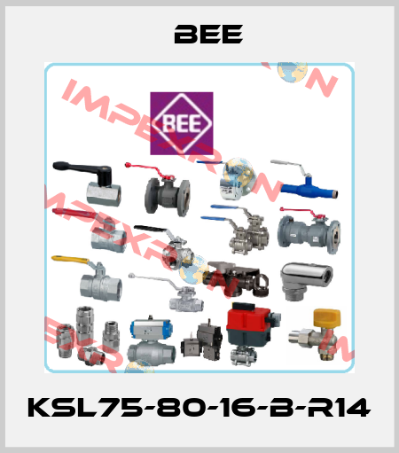 KSL75-80-16-B-R14 BEE