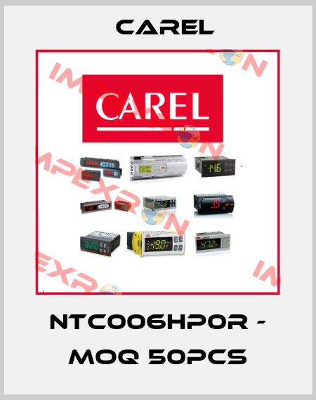 NTC006HP0R - MOQ 50pcs Carel
