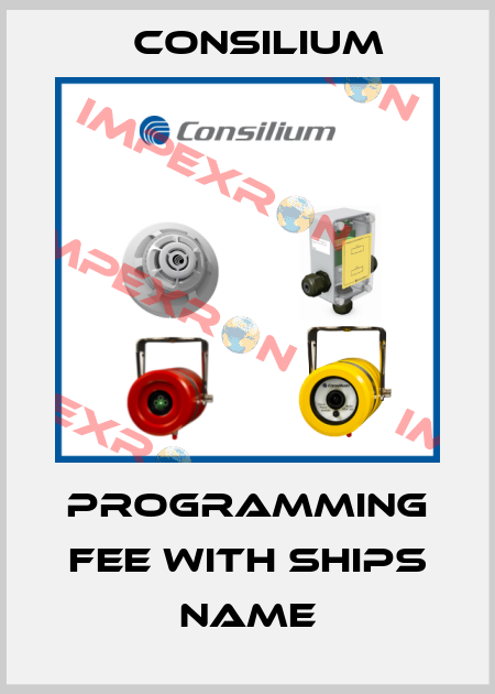 Programming Fee with ships name Consilium