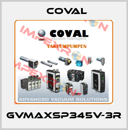 GVMAXSP345V-3R Coval