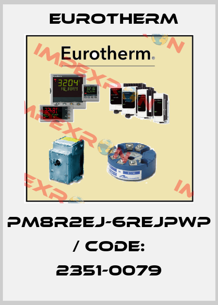 PM8R2EJ-6REJPWP / Code: 2351-0079 Eurotherm