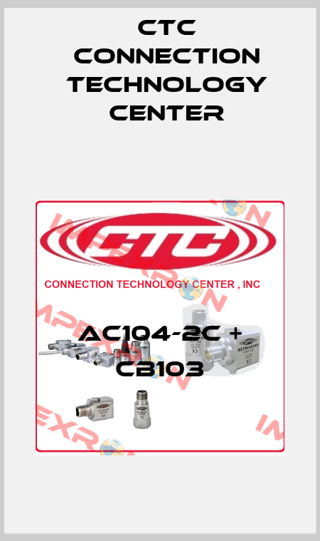 AC104-2C + CB103 CTC Connection Technology Center