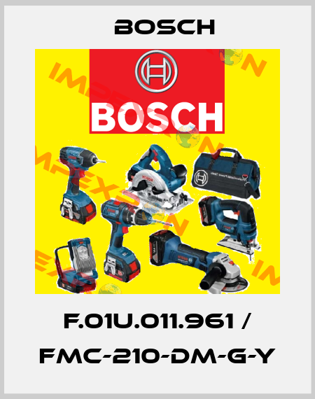 F.01U.011.961 / FMC-210-DM-G-Y Bosch