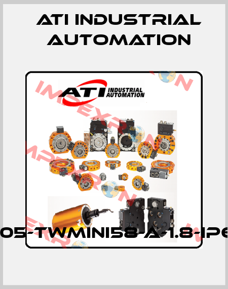 9105-TWMINI58-A-1.8-IP68 ATI Industrial Automation