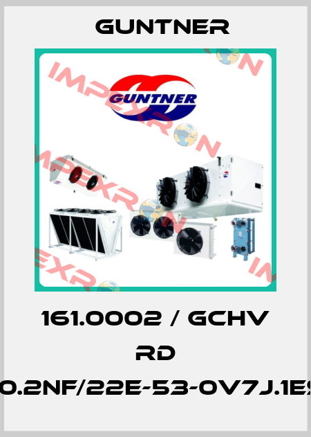 161.0002 / GCHV RD 080.2NF/22E-53-0V7J.1ESM Guntner