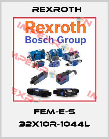 FEM-E-S 32x10R-1044L Rexroth