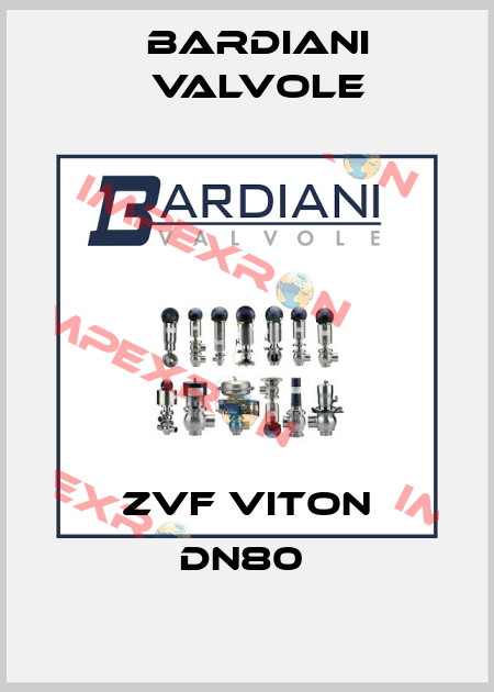 ZVF VITON DN80  Bardiani Valvole