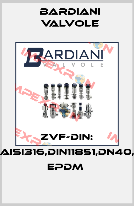 ZVF-DIN: AISI316,DIN11851,DN40, EPDM  Bardiani Valvole