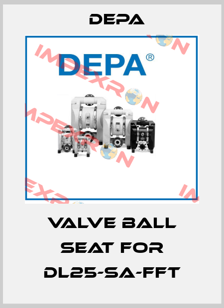 valve ball seat for DL25-SA-FFT Depa
