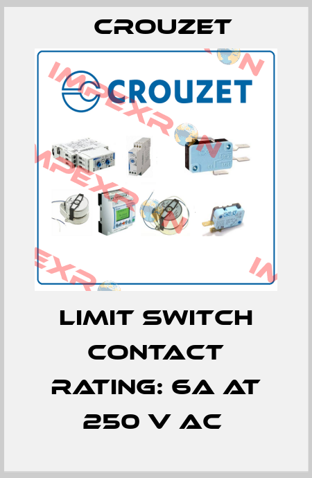 Limit switch contact rating: 6A at 250 V AC  Crouzet