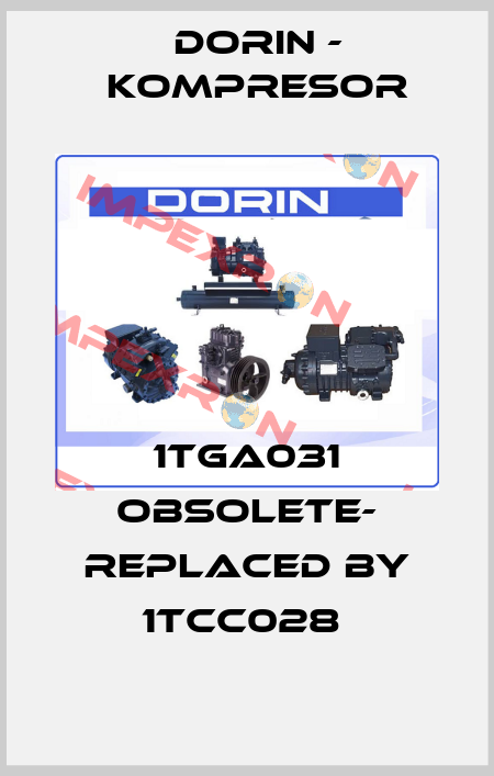 1TGA031 OBSOLETE- REPLACED BY 1TCC028  Dorin - kompresor