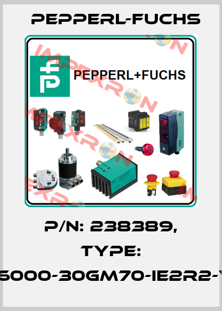 p/n: 238389, Type: UC6000-30GM70-IE2R2-V15 Pepperl-Fuchs