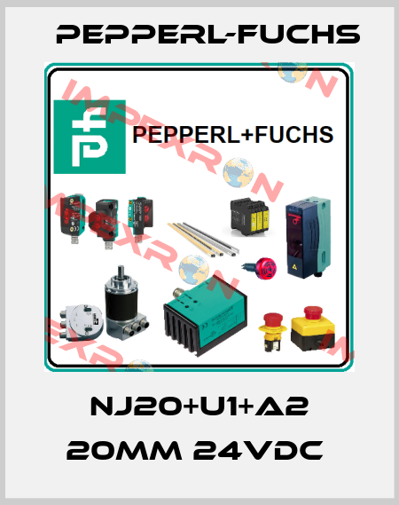 NJ20+U1+A2 20MM 24VDC  Pepperl-Fuchs