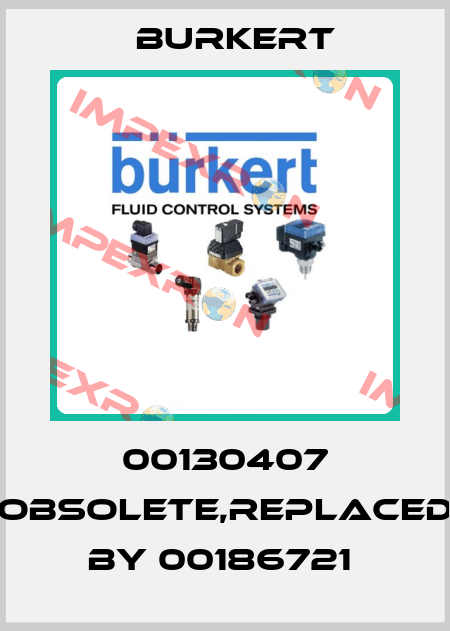 00130407 obsolete,replaced by 00186721  Burkert