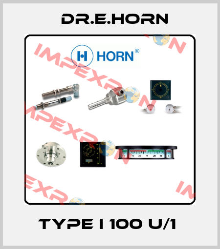 TYPE I 100 U/1  Dr.E.Horn