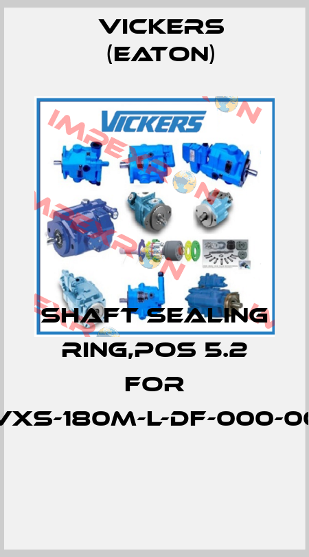 Shaft sealing ring,pos 5.2 for PVXS-180M-L-DF-000-000  Vickers (Eaton)