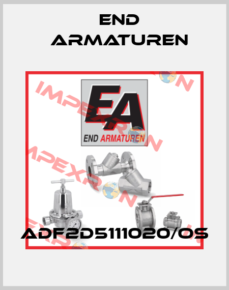 ADF2D5111020/OS End Armaturen