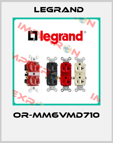 OR-MM6VMD710  Legrand