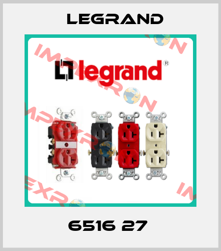6516 27  Legrand