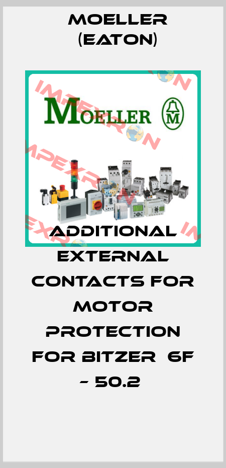 Additional external contacts for motor protection for Bitzer  6F – 50.2  Moeller (Eaton)