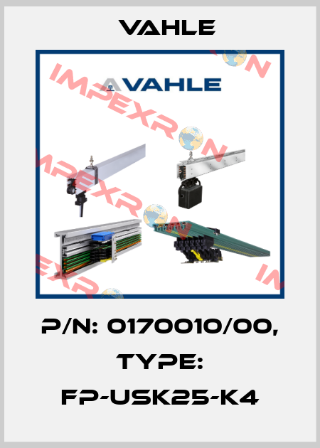 P/n: 0170010/00, Type: FP-USK25-K4 Vahle