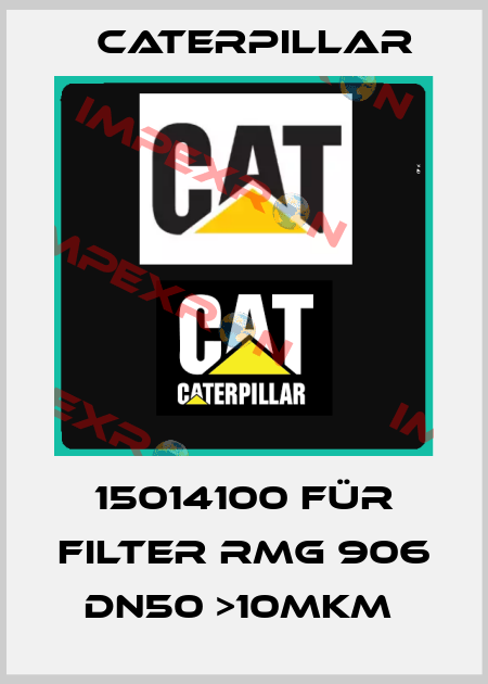 15014100 für Filter RMG 906 DN50 >10mkm  Caterpillar