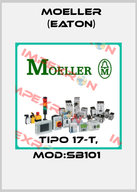 TIPO 17-T, Mod:SB101  Moeller (Eaton)