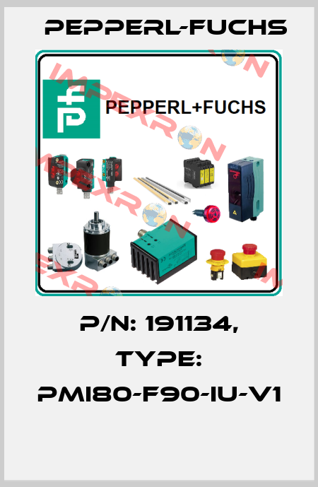 P/N: 191134, Type: PMI80-F90-IU-V1  Pepperl-Fuchs