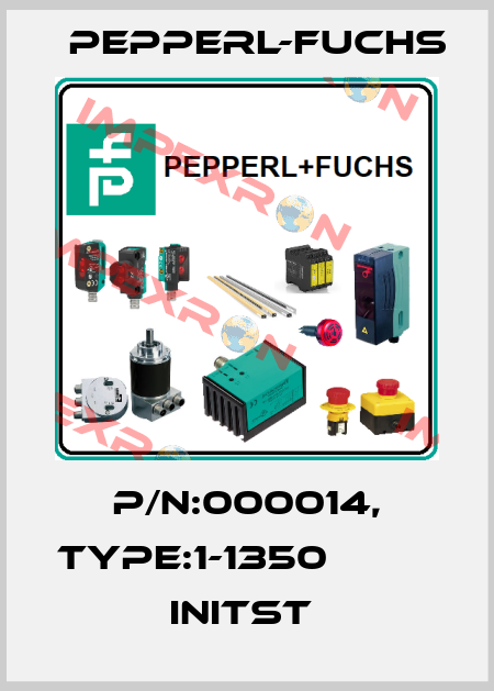 P/N:000014, Type:1-1350                  Initst  Pepperl-Fuchs