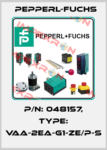 p/n: 048157, Type: VAA-2EA-G1-ZE/P-S Pepperl-Fuchs