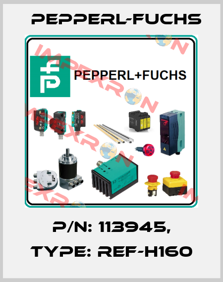 p/n: 113945, Type: REF-H160 Pepperl-Fuchs
