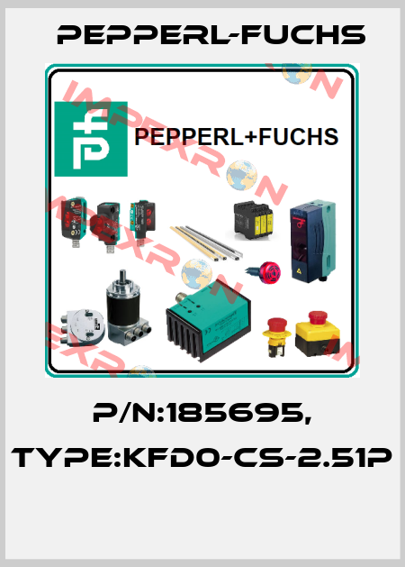 P/N:185695, Type:KFD0-CS-2.51P  Pepperl-Fuchs