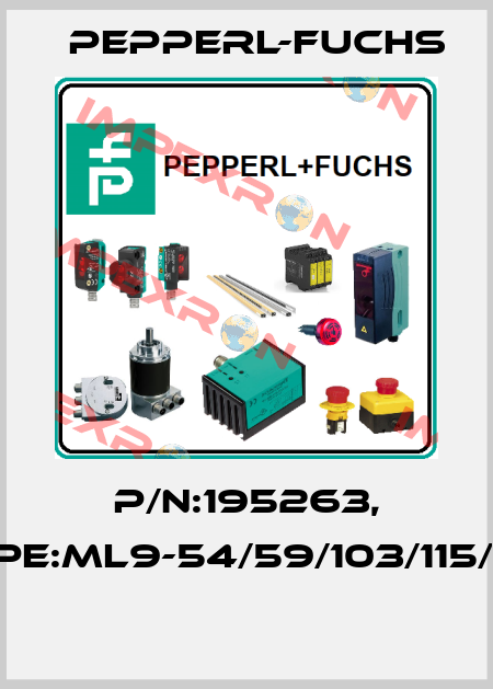 P/N:195263, Type:ML9-54/59/103/115/123  Pepperl-Fuchs