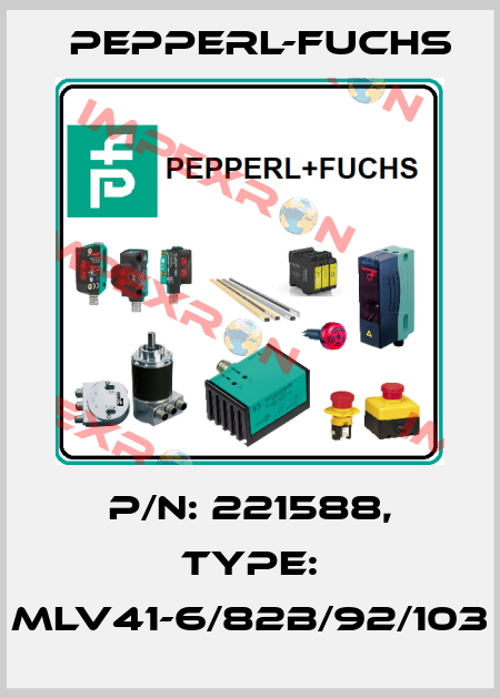 p/n: 221588, Type: MLV41-6/82b/92/103 Pepperl-Fuchs