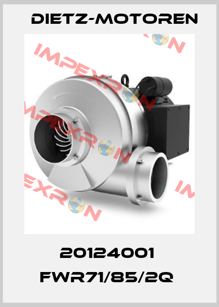 20124001  FWR71/85/2Q  Dietz-Motoren