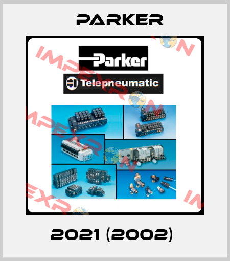 2021 (2002)  Parker