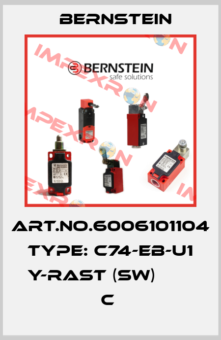 Art.No.6006101104 Type: C74-EB-U1 Y-RAST (SW)        C  Bernstein