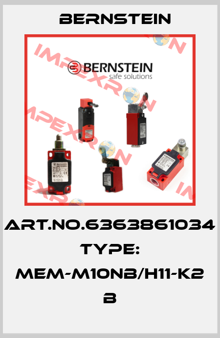 Art.No.6363861034 Type: MEM-M10NB/H11-K2             B Bernstein
