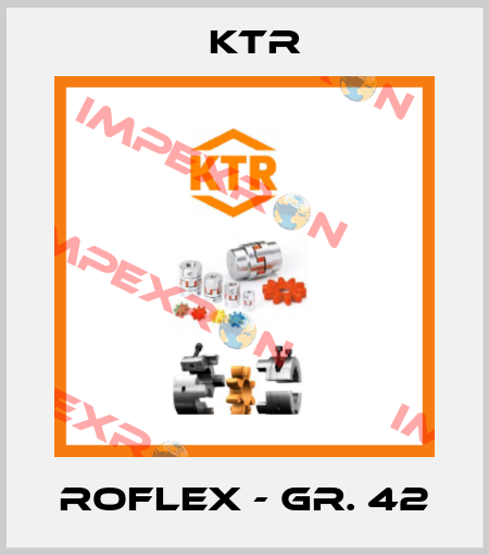 Roflex - Gr. 42 KTR