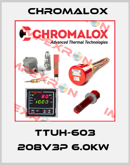 TTUH-603 208V3P 6.0KW  Chromalox
